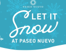 Let it Snow! at Paseo Nuevo